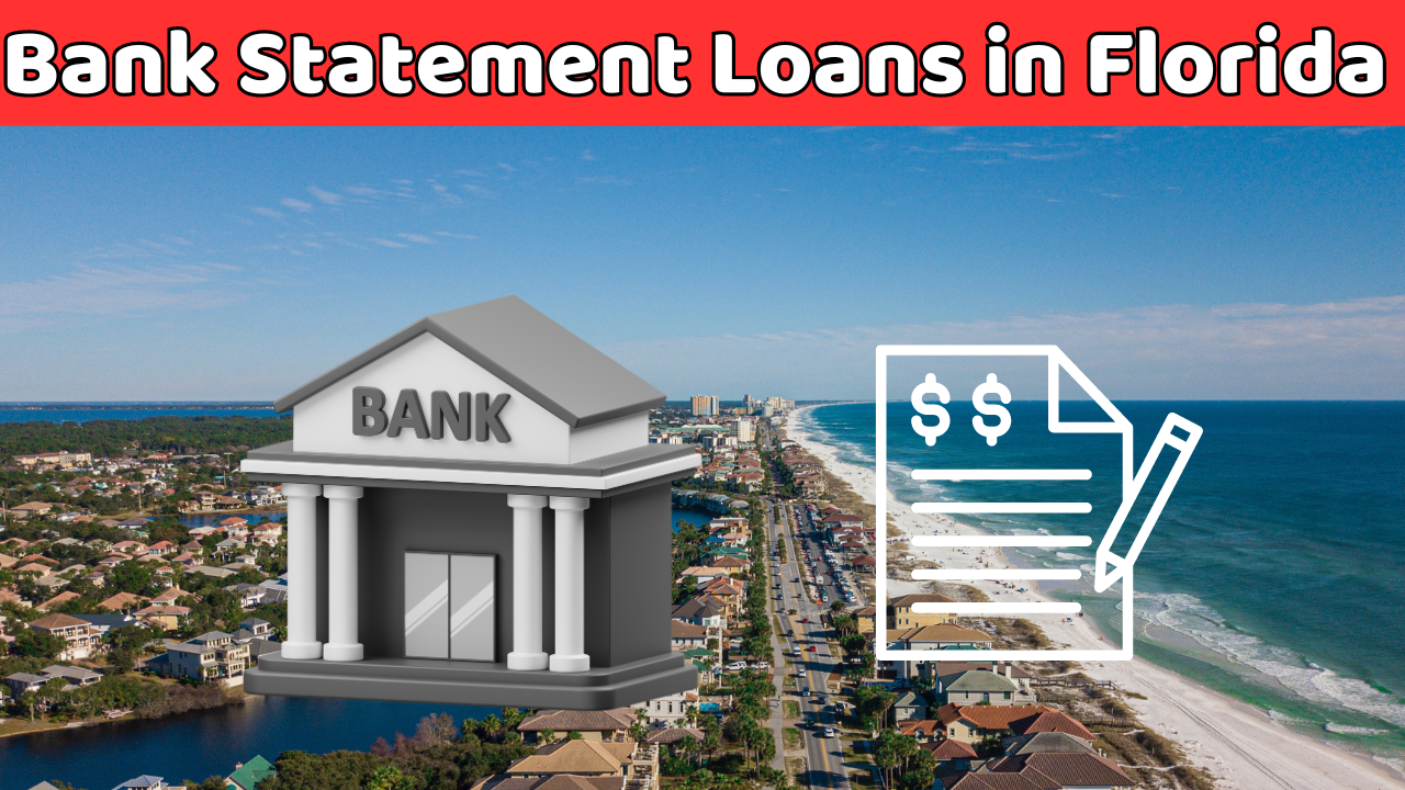 Bank Statement Loans in Florida