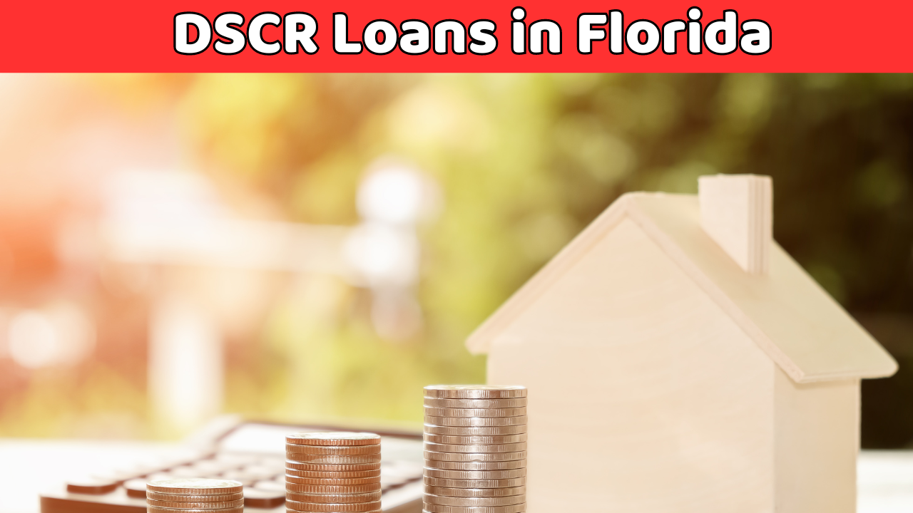 DSCR Loans in Florida