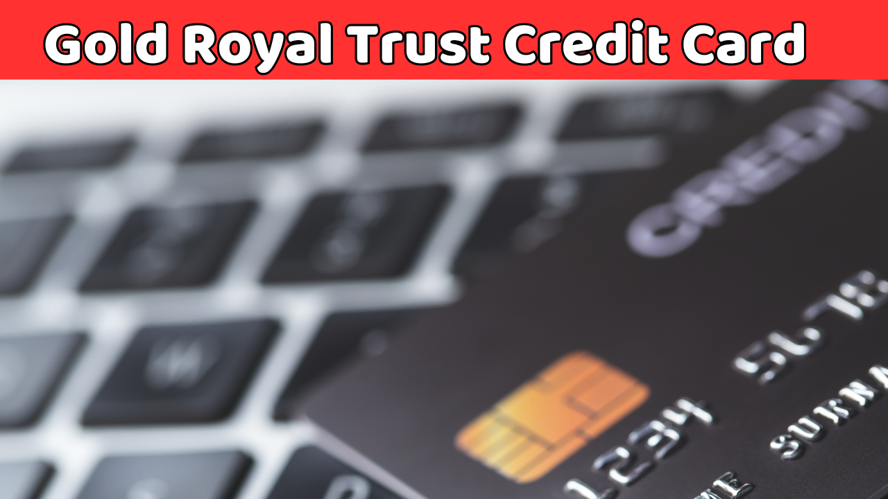 Gold Royal Trust Credit Card