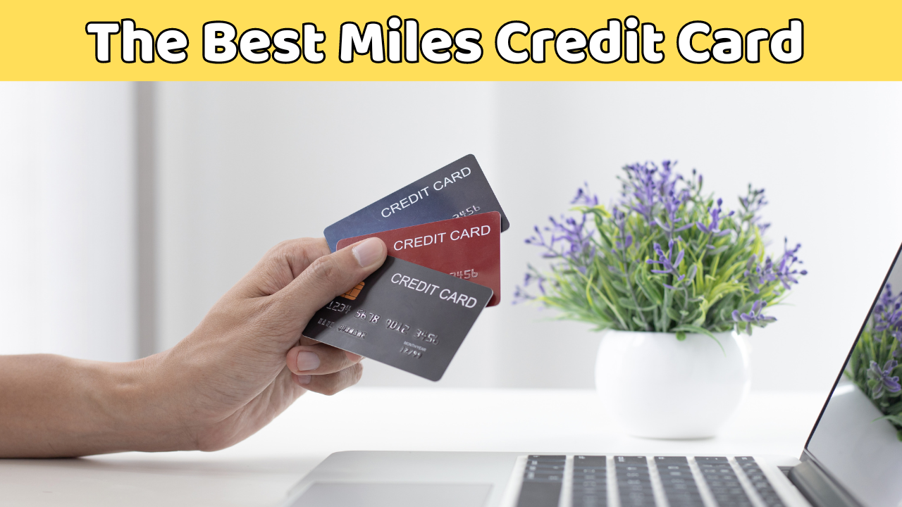 Best Miles Credit Card